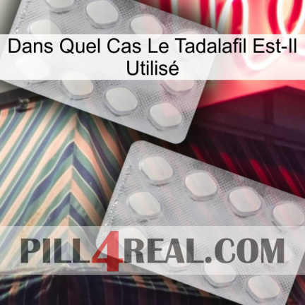 Dans Quel Cas Le Tadalafil Est-Il Utilisé 17